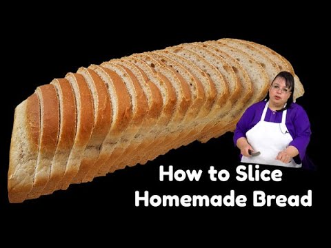 How thin should I slice my homemade bread?